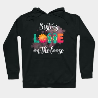 Sister's on the loose - Sister's holiday Hoodie